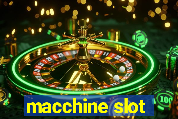 macchine slot