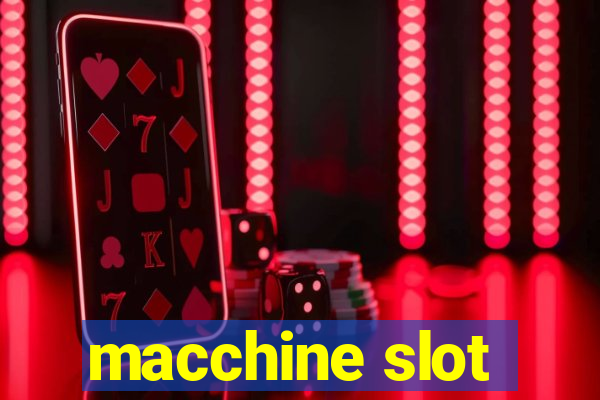 macchine slot