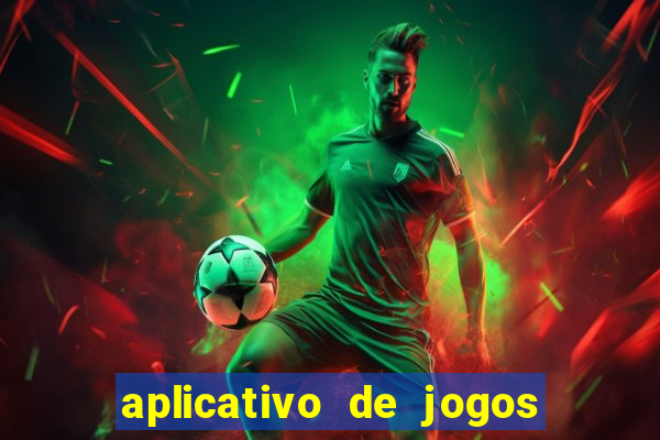 aplicativo de jogos que paga dinheiro de verdade