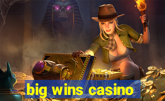 big wins casino