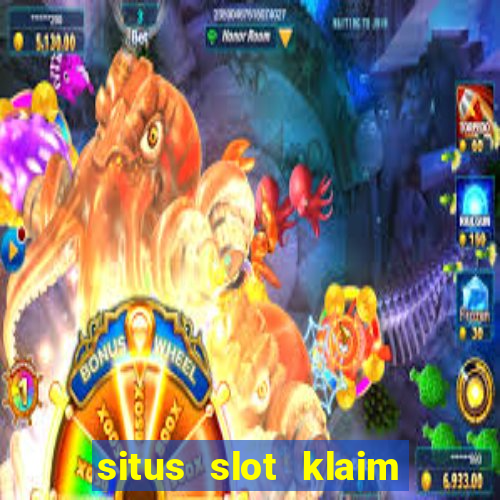 situs slot klaim garansi 100