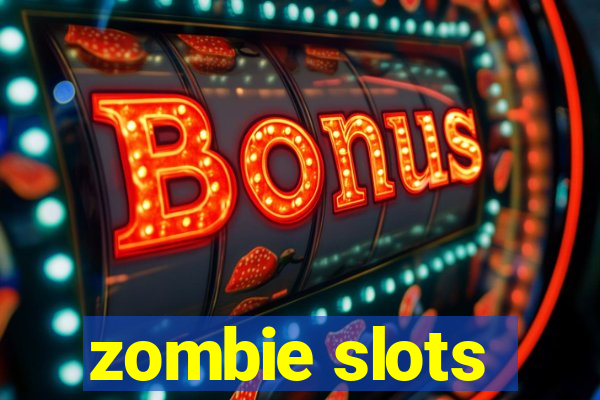 zombie slots