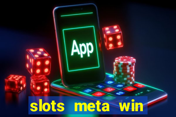 slots meta win real money phonepe