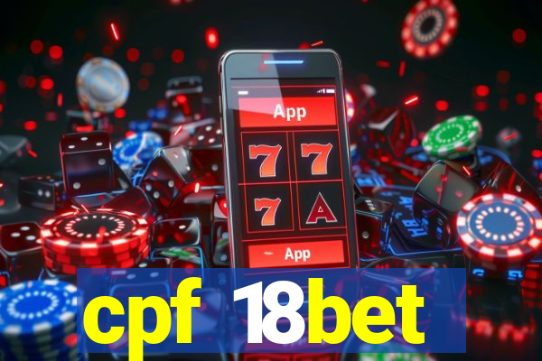 cpf 18bet