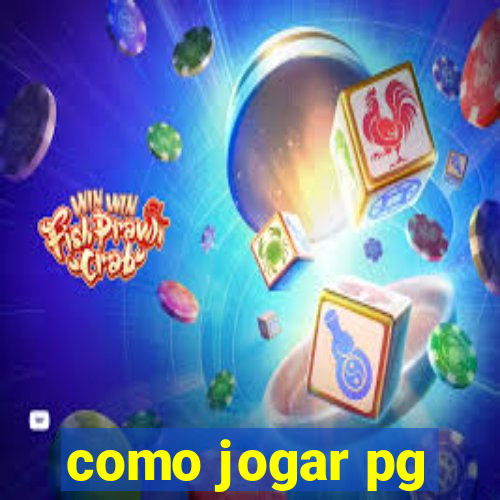 como jogar pg