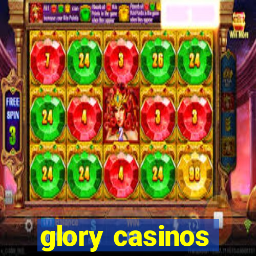 glory casinos