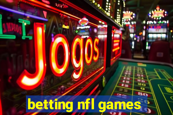 betting nfl games