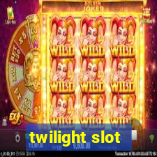 twilight slot