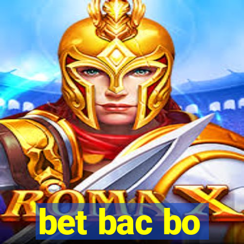 bet bac bo