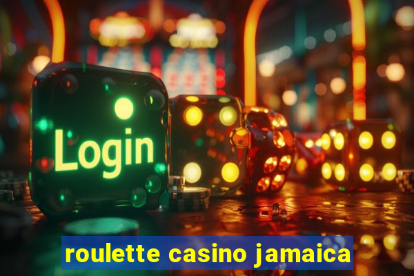 roulette casino jamaica