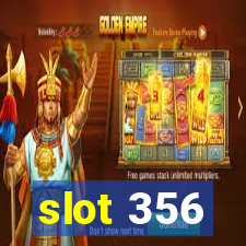 slot 356