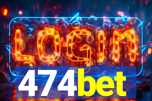 474bet