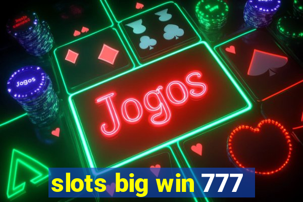 slots big win 777