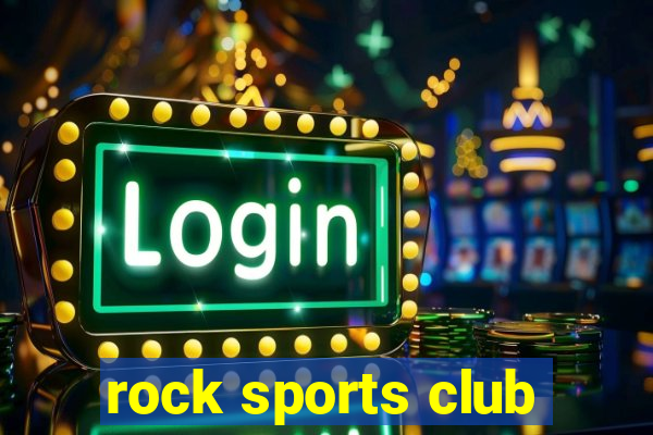 rock sports club