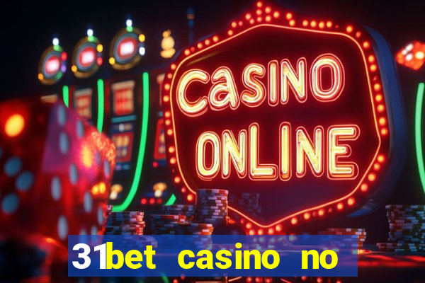 31bet casino no deposit bonus