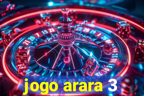 jogo arara 3