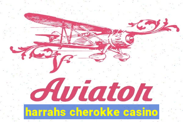 harrahs cherokke casino