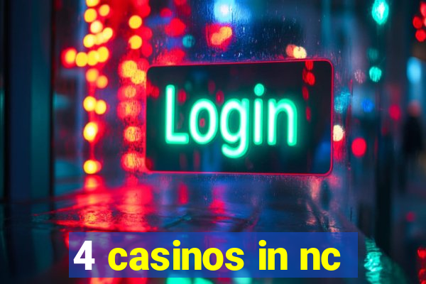 4 casinos in nc