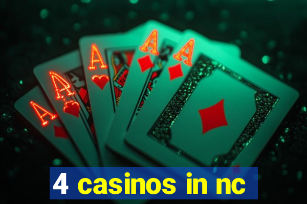 4 casinos in nc