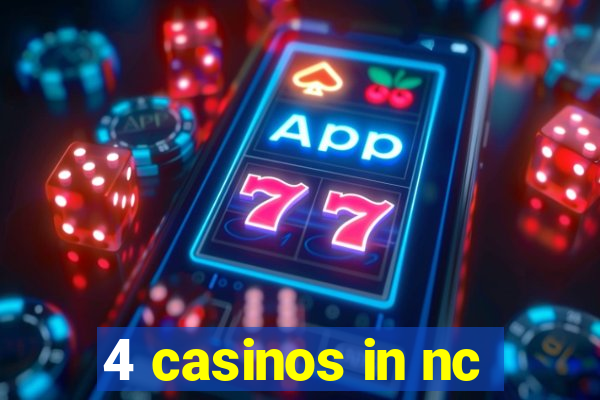 4 casinos in nc