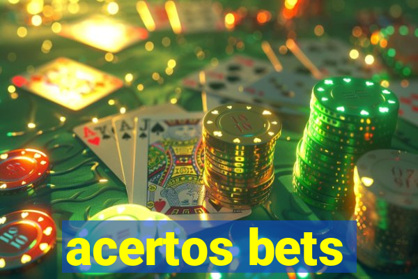 acertos bets