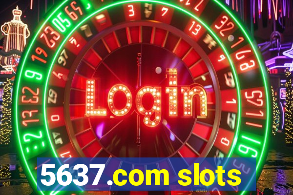 5637.com slots