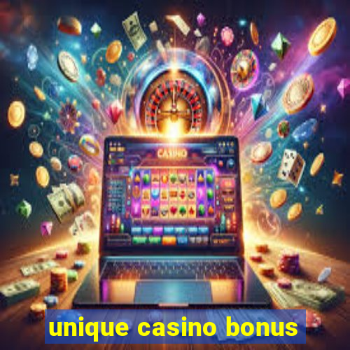 unique casino bonus