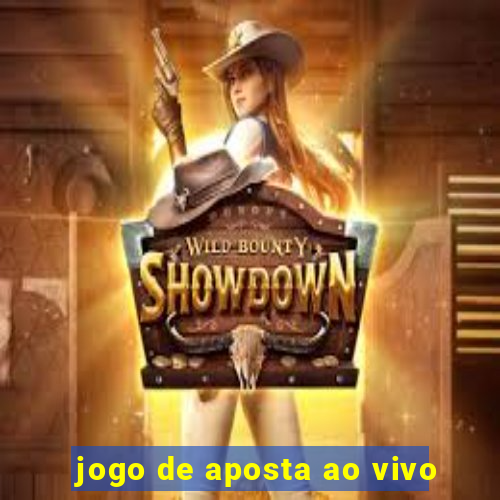 jogo de aposta ao vivo