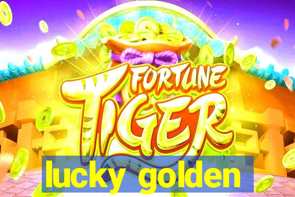 lucky golden