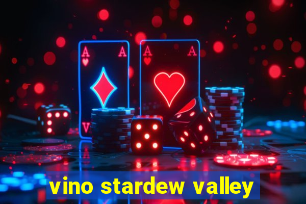 vino stardew valley