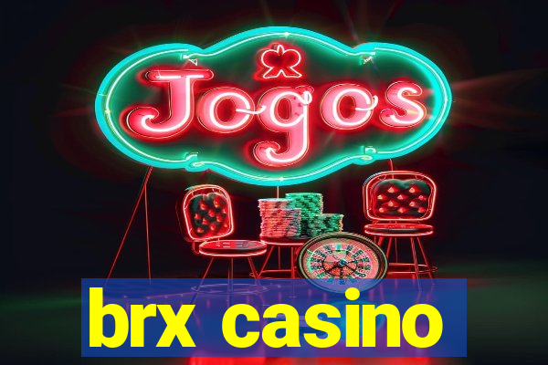 brx casino