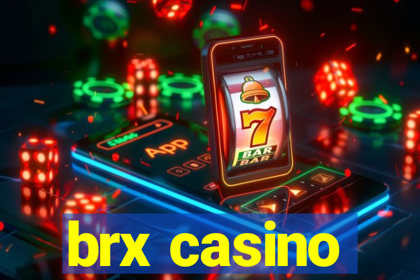 brx casino