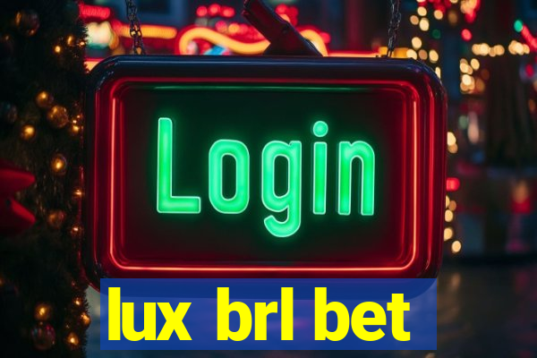 lux brl bet