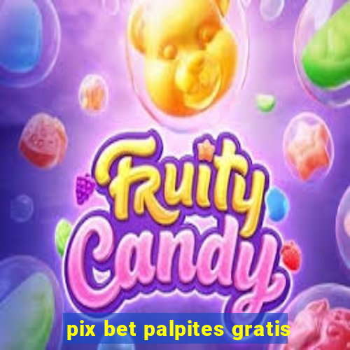 pix bet palpites gratis