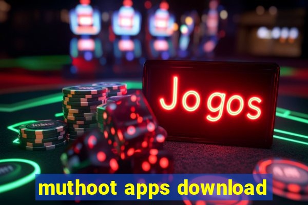 muthoot apps download