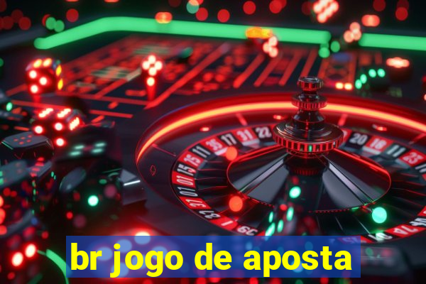 br jogo de aposta