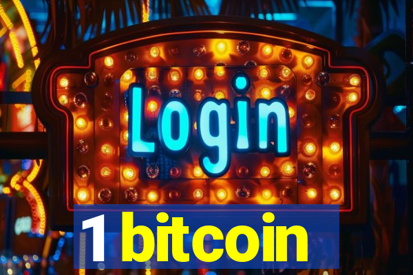 1 bitcoin