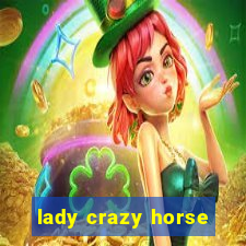 lady crazy horse