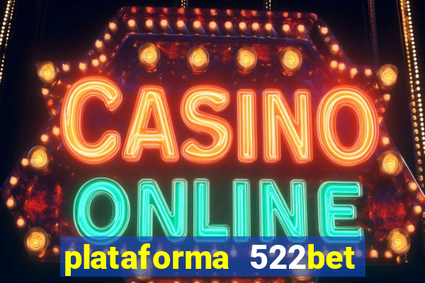 plataforma 522bet 茅 confi谩vel