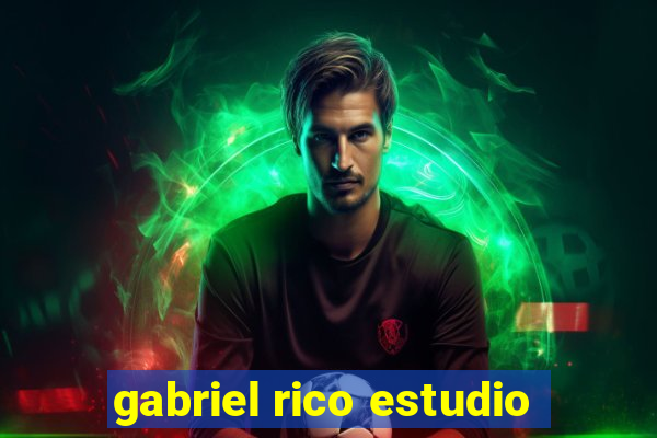 gabriel rico estudio