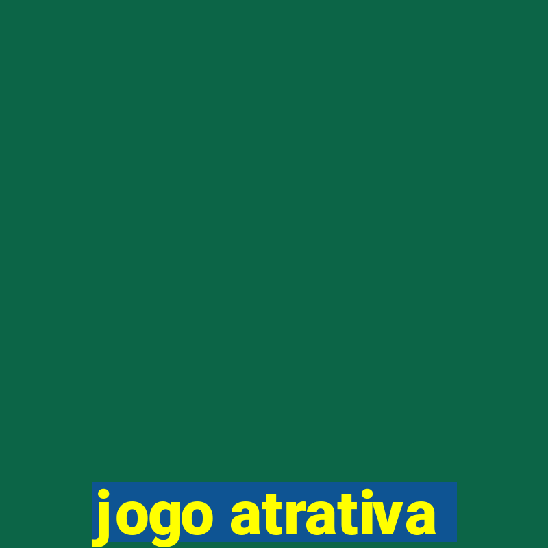 jogo atrativa