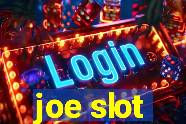 joe slot