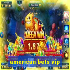 american bets vip