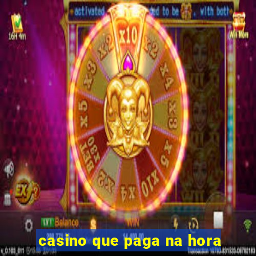 casino que paga na hora