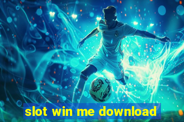 slot win me download