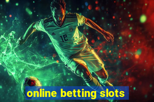 online betting slots