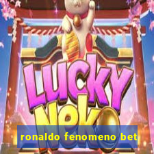 ronaldo fenomeno bet