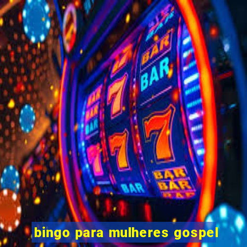 bingo para mulheres gospel