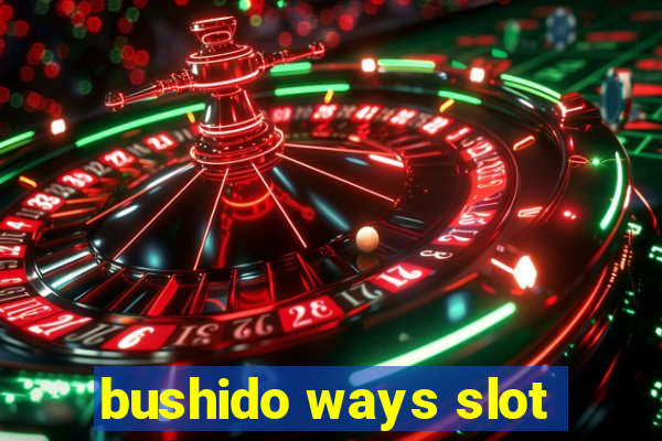 bushido ways slot