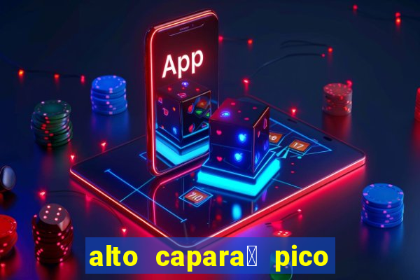 alto capara贸 pico da bandeira